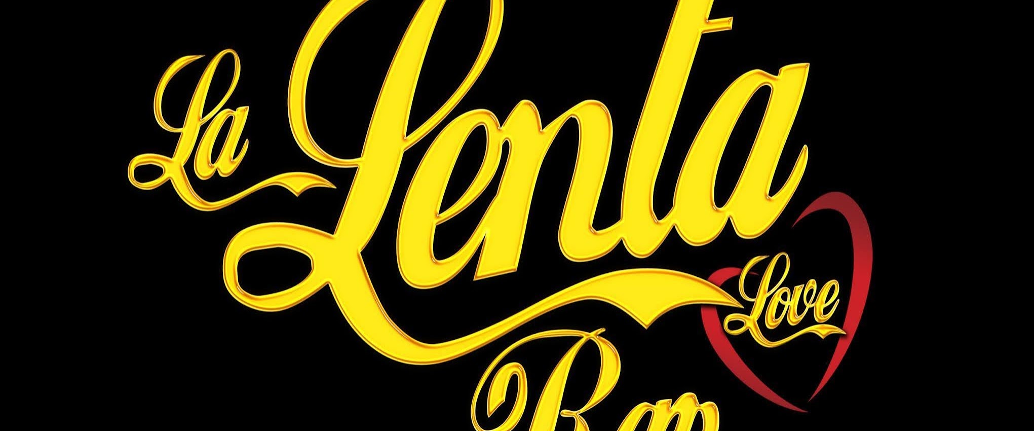La Lenta Love Rap
